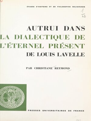 cover image of Autrui dans "La dialectique de l'éternel présent" de Louis Lavelle